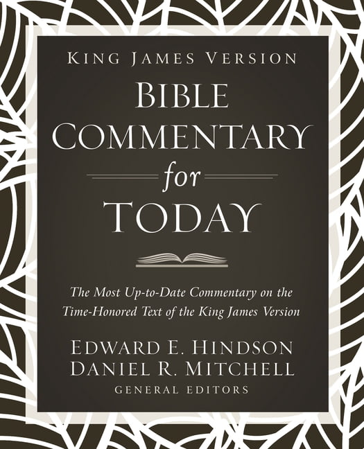 King James Version Bible Commentary for Today by Ed Hindson, ... - 9780310153542
