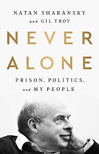 Never Alone: Prison, Politics, and My People- 9781541742420, hardcover, Gil Troy