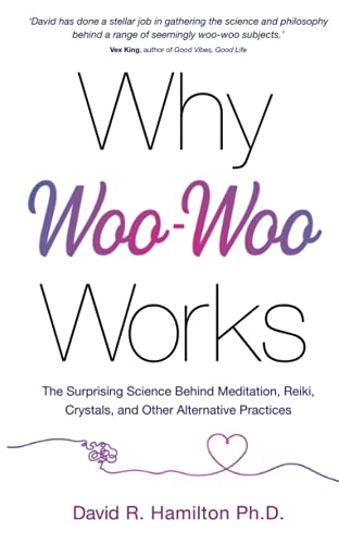 Why Woo-Woo Works