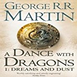 A Dance With Dragons: Part 1 Dreams and Dust