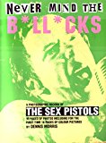 Sex Pistols: Never Mind the B+ll+cks - Dennis Morris - Acceptable - Paperback