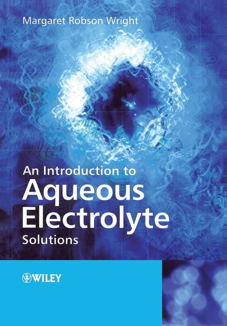 An Introduction to Aqueous Electrolyte Solutions by Margaret ... - 9780470842942