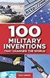 100 Military Inventions that Changed the World By Philip Russell