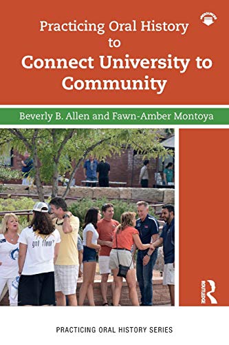 Practicing Oral History to Connect University to Community - 9781138605480