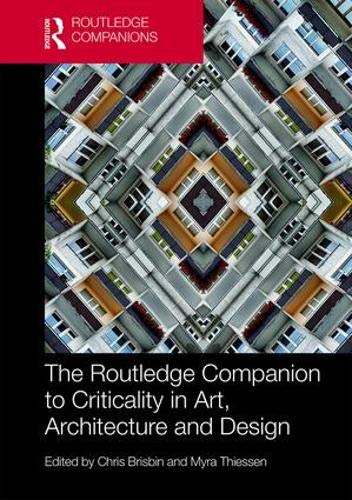 Routledge Companion to Criticality in Art, Architecture, and Design