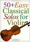 50] Easy Classical Solos for Violin,Music Sales Corporation, Car