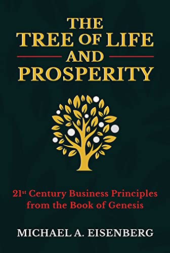 The Tree of Life and Prosperity: 21st Century by Michael A. Eisenberg HARDBACK
