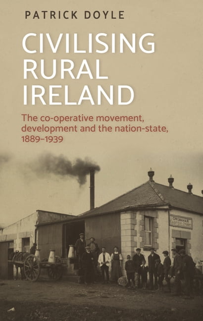 Civilising Rural Ireland by Patrick Doyle - 9781526150561