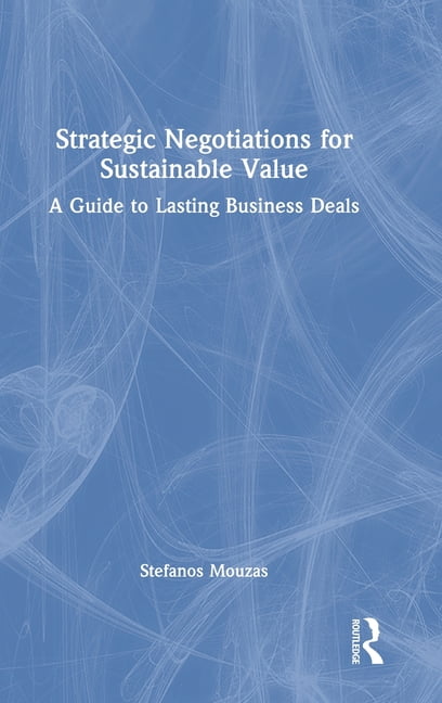 Strategic Negotiations for Sustainable Value by Stefanos Mouzas - 9780367430597