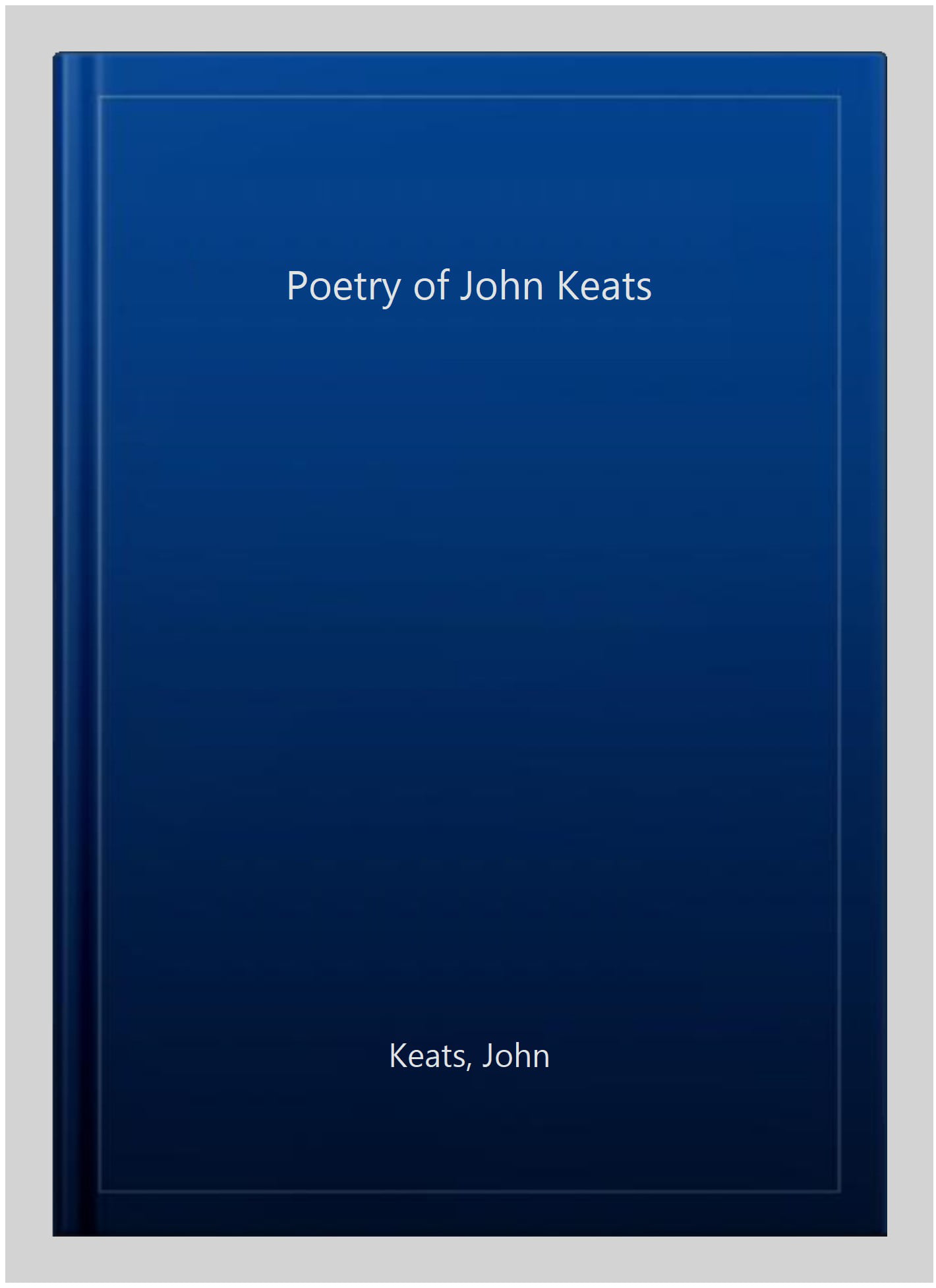 The Poetry Of John Keats John Keats /Arcturus Publishing Ltd 2020 Romantic Verse