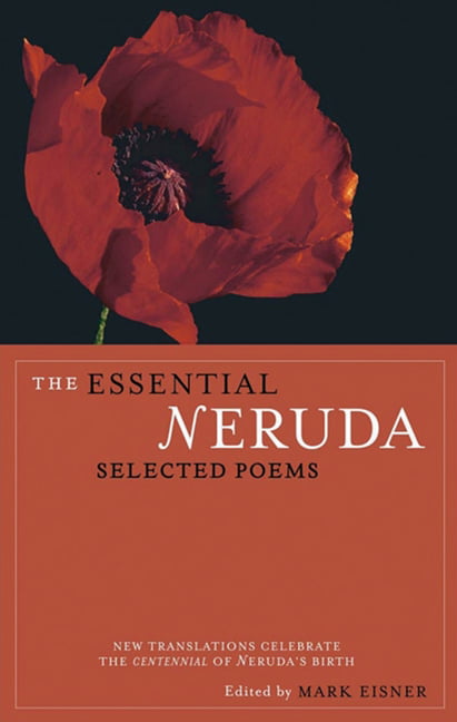 The Essential Neruda Selected Poems by Pablo Neruda PAPERBACK 9780872864283