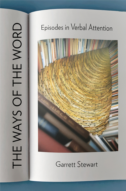The Ways of the Word: Episodes in Verbal Attention. Stewart 9781501761409 New**
