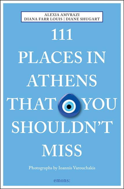 111 Places in Athens That You Shouldn't Miss by Alexia Amvraz... - 9783740803773