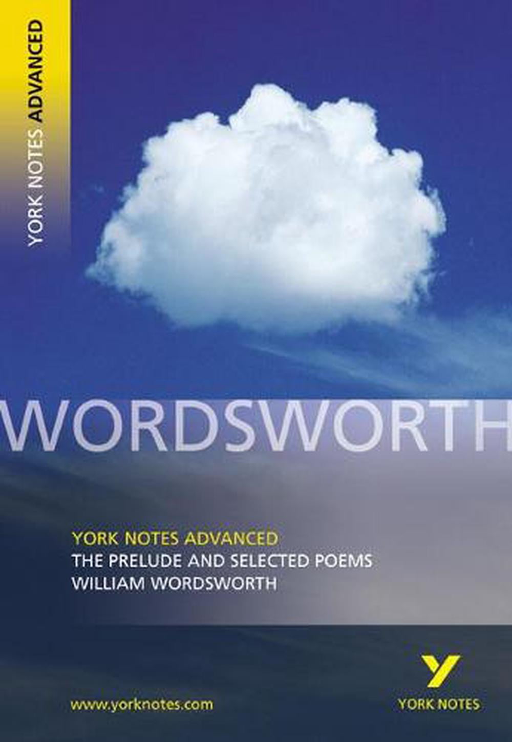The Prelude and Selected Poems (York Notes Advanced) English Literature Study