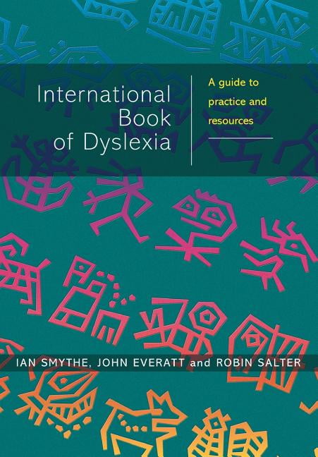 The International Book of Dyslexia by Ian Smythe, John Everat... - 9780471496465