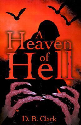 Clark - A Heaven of Hell - New paperback or softback - X555z