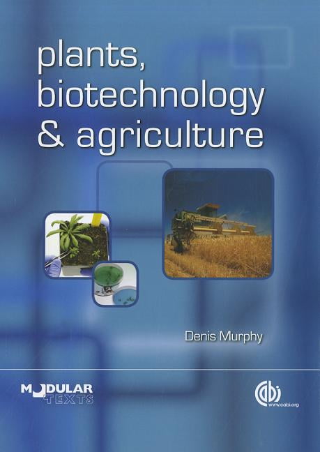 Plants, Biotechnology and Agriculture by Denis Murphy - 9781845939137