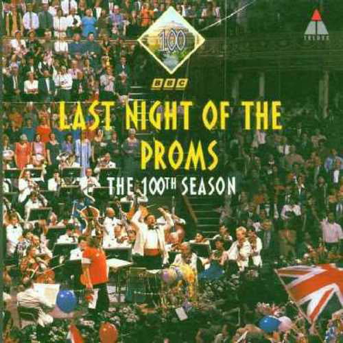 Last Night of the Proms: The 100th Season (1994) CD