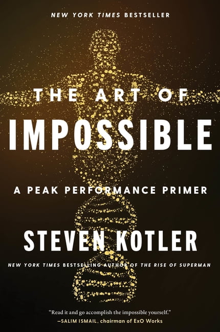 The Art of Impossible: A Peak Performance Primer by Steven Kotler Paperback NEW - Image 15
