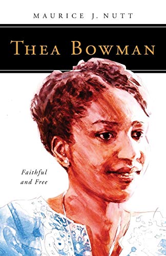 Thea Bowman by Maurice J. Nutt - 9780814646083