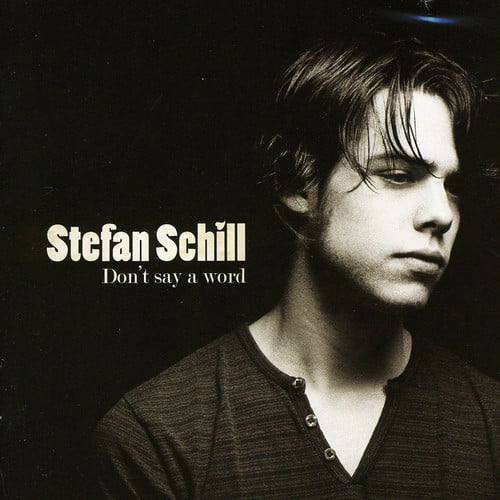 Stefan Schill - Don't Say A Word