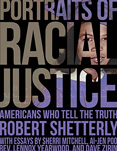 Portraits of Racial Justice – Americans Who Tell the Truth Shetterly Hardback