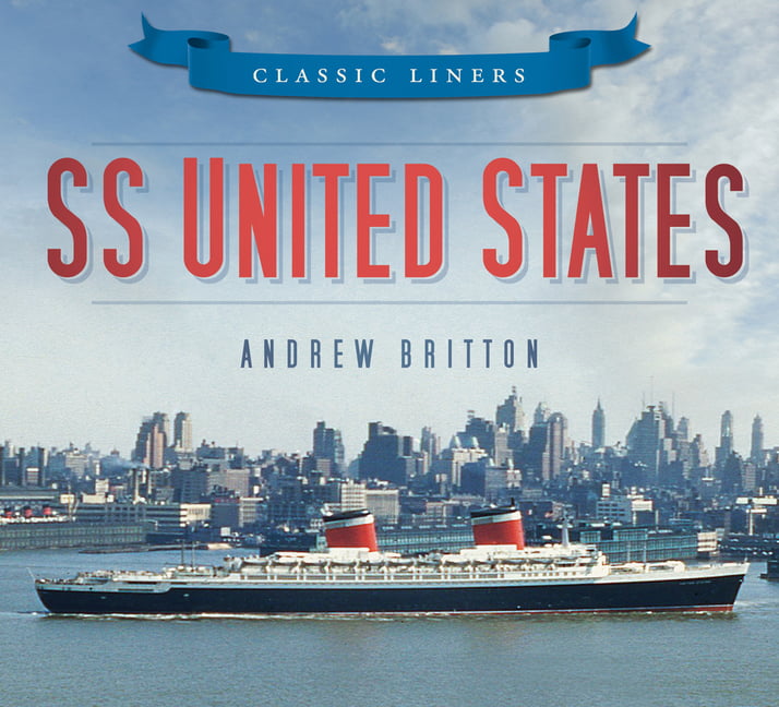 The History Press Ss United States: Classic Liners - Image 6