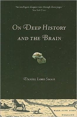 On Deep History and the Brain by Daniel Lord Smail - 9780520258129