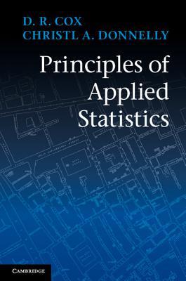 Principles of Applied Statistics Cox Donnelly Hardback 9781107013599