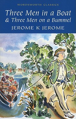 Three Men in a Boat & Three Men on the Bummel