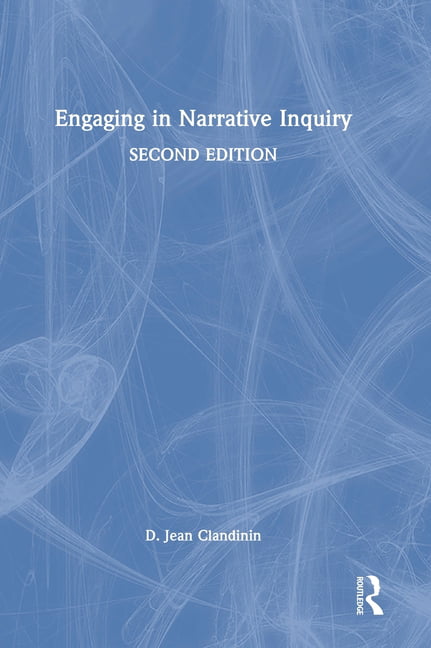 Engaging in Narrative Inquiry by D. Jean Clandinin - 9781032146096