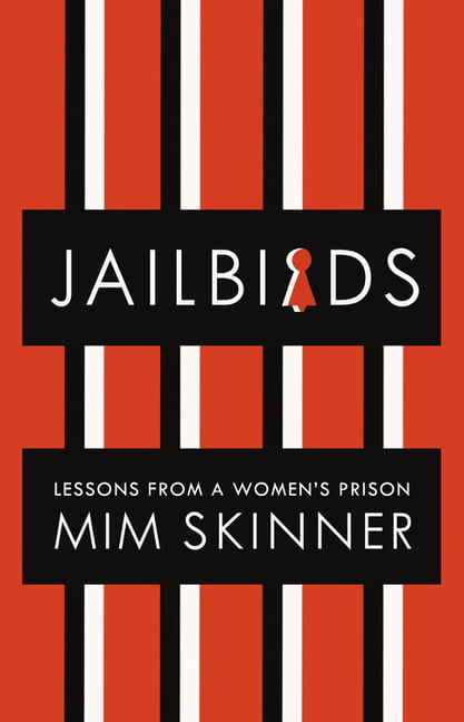 Jailbirds: Lessons from a Women's Prison, Skinner, Mim, Very Good condition, Boo