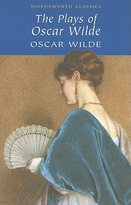 The Plays of Oscar Wilde