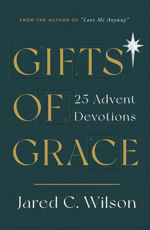 Gifts of Grace by Jared C. Wilson - 9781784985950