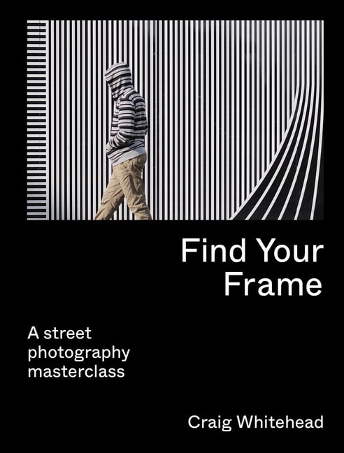 Find Your Frame Street Photography Masterclass Paperback Camera Guide - Image 3
