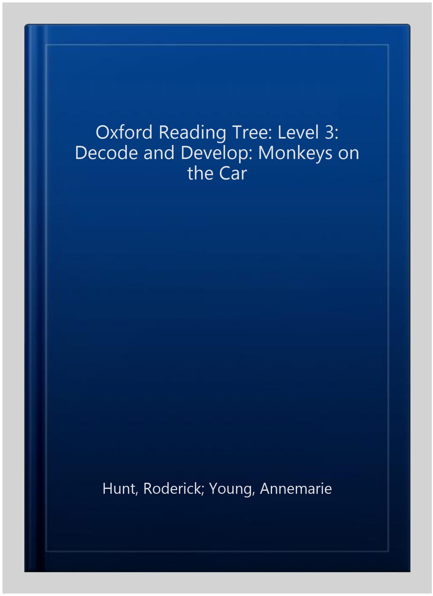 Oxford Reading Tree: Level 3: Decode and Develop: Monkeys on the Car