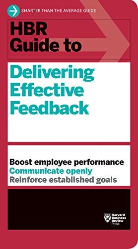 HBR Guide to Delivering Effective Feedback (HBR Guide Series) By Harvard Busine