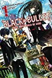 Black Bullet, Vol. 1 (Novel)