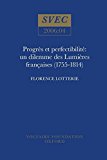 Progrès et perfectibilité – un dilemme des Lumières françaises (1755–1814)
