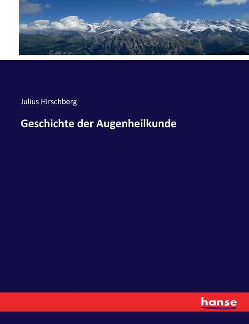 Hirschberg - Geschichte der Augenheilkunde - New paperback or softback - X555z