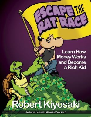 Rich Dad's Escape from the Rat Race