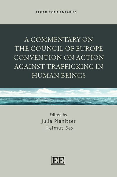 A Commentary on the Council of Europe Convention on Action against Trafficking …