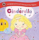 Cinderella: Ladybird First Favourite Tales