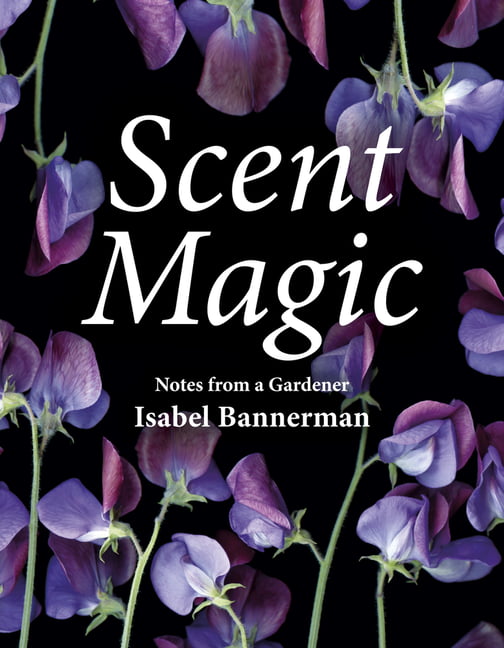 Scent Magic by Isabel Bannerman, Richard E Grant - 9781910258491