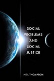 Social Problems and Social Justice by Neil Thompson - 9781137603616
