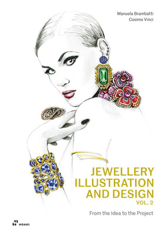 Jewellery Illustration and Design, Vol.2 by Manuela Brambatti... - 9788417656560