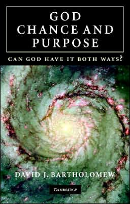 God, Chance and Purpose Can God Have It Both Ways? Bartholomew Paperback