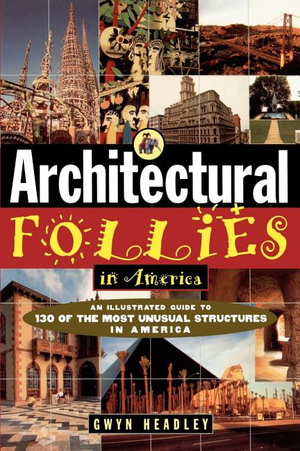 Architectural Follies in America Headley Paperback John Wiley & Sons