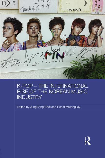 K-pop  The International Rise of the Korean Music Industry - 9781138575592