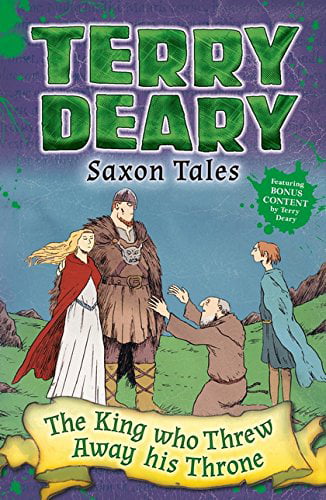 Saxon Tales: The King Who Threw Away His Throne
